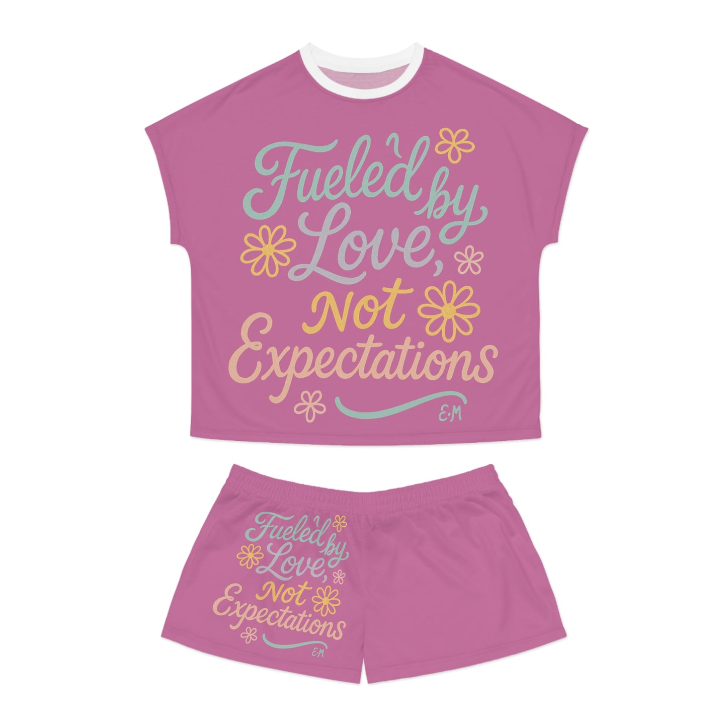 Cozy Women's Short Pajama Set - Fueled by Love Not Expectations, Sleepwear, Loungewear, Gift for Her, Floral Design, Relaxation