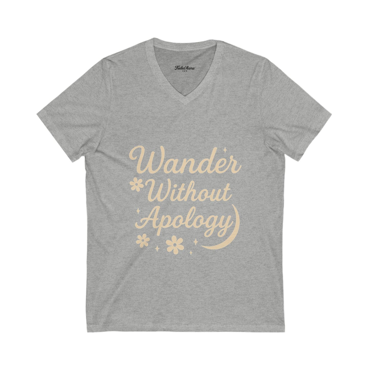 Wander Without Apology V-Neck Tee - Perfect for Travelers, Adventure Seekers, and Casual Wear, Gift for Wanderlust Lovers