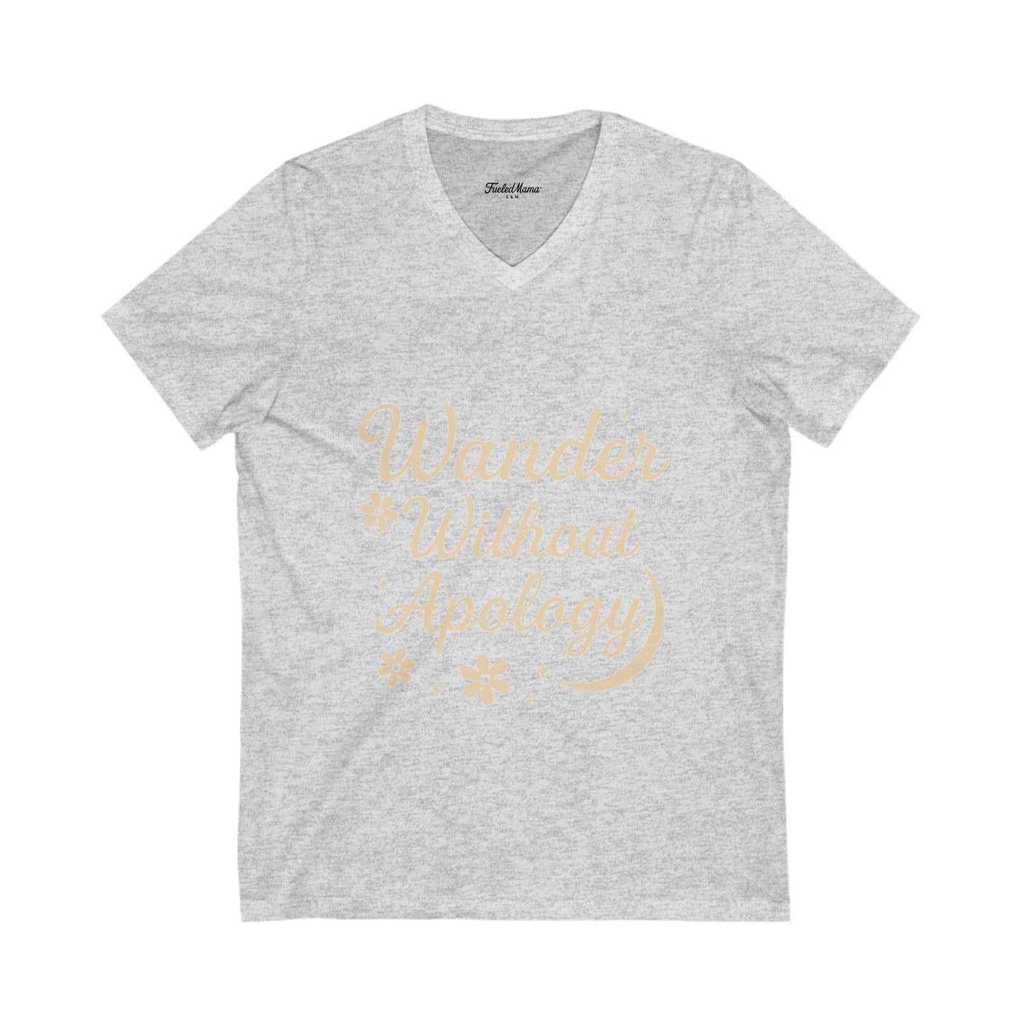 Wander Without Apology V-Neck Tee - Perfect for Travelers, Adventure Seekers, and Casual Wear, Gift for Wanderlust Lovers