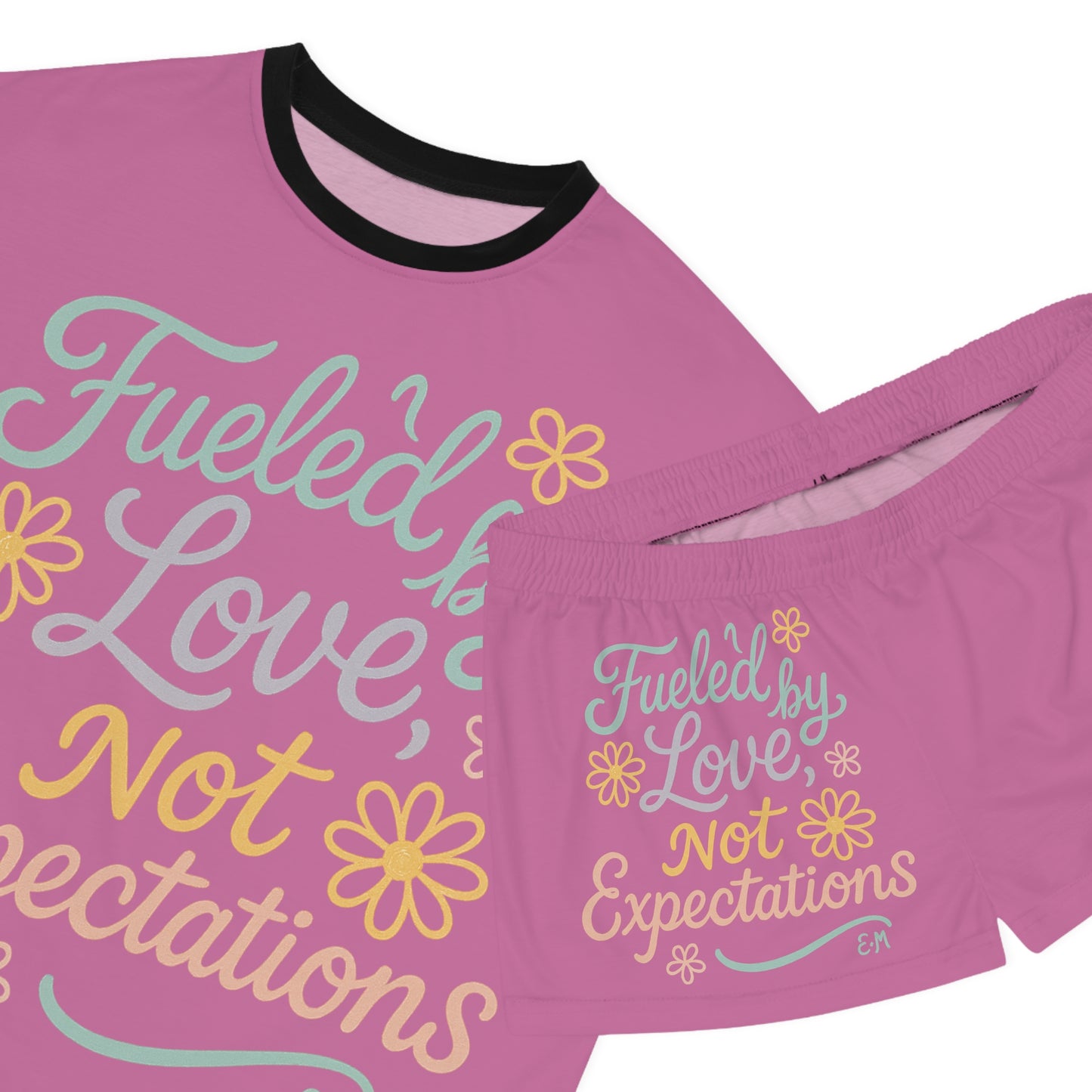 Cozy Women's Short Pajama Set - Fueled by Love Not Expectations, Sleepwear, Loungewear, Gift for Her, Floral Design, Relaxation