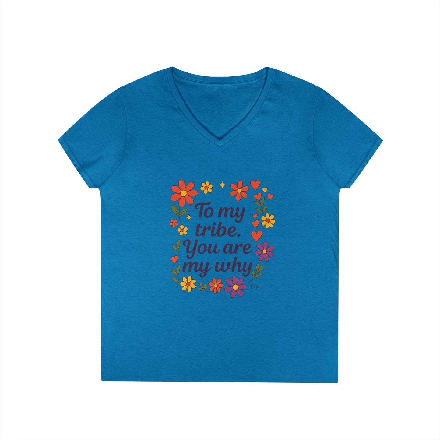 To my tribe, Ladies' V-Neck T-Shirt, Floral Design, Gift for Mom, Sister, Friendship Day Gift, Casual Wear, Inspirational Tee