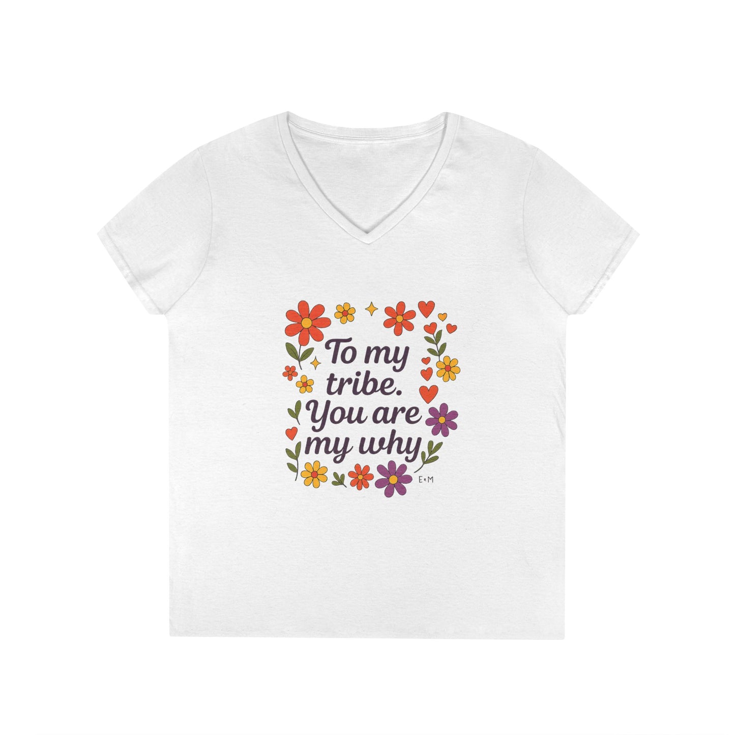 To my tribe, Ladies' V-Neck T-Shirt, Floral Design, Gift for Mom, Sister, Friendship Day Gift, Casual Wear, Inspirational Tee