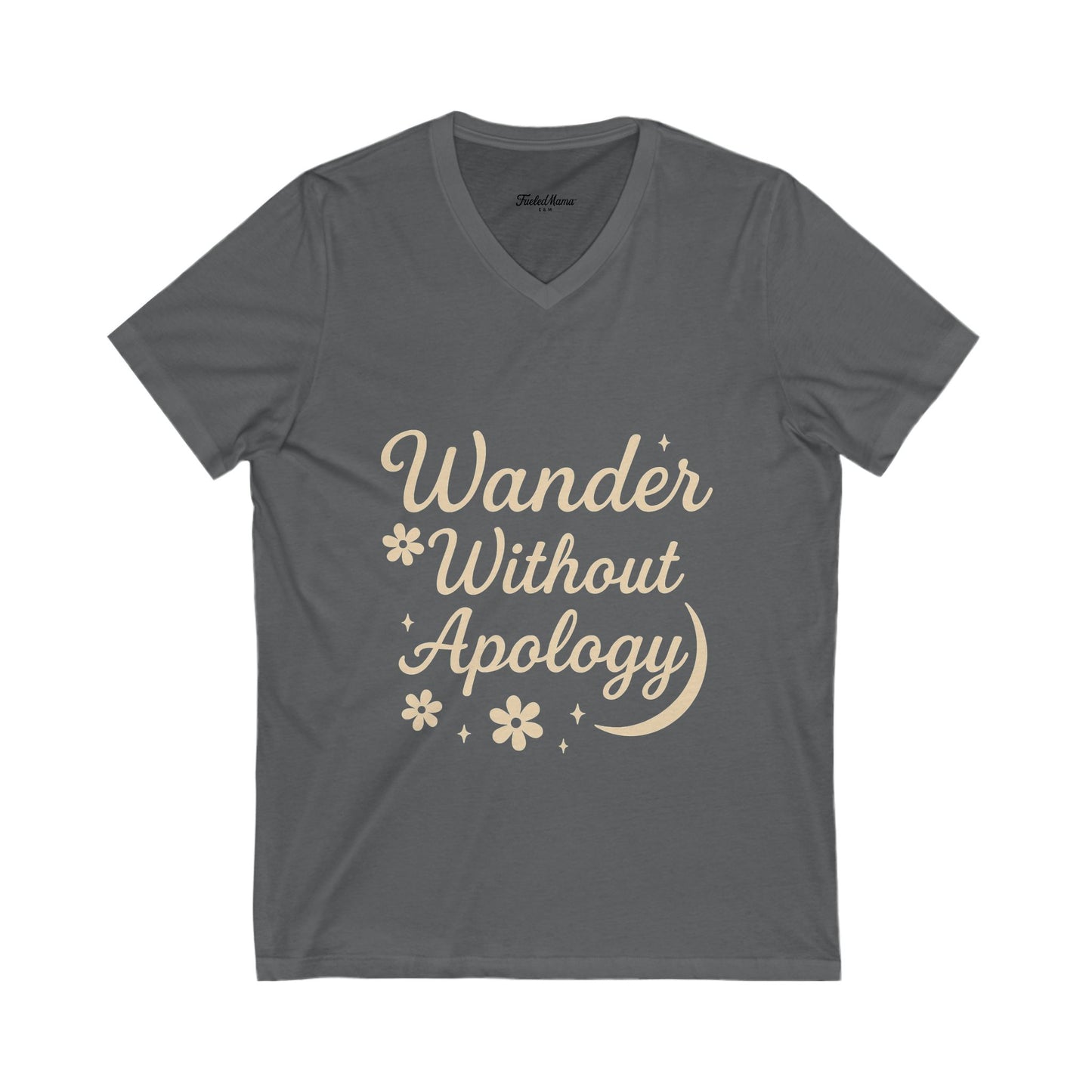 Wander Without Apology V-Neck Tee - Perfect for Travelers, Adventure Seekers, and Casual Wear, Gift for Wanderlust Lovers