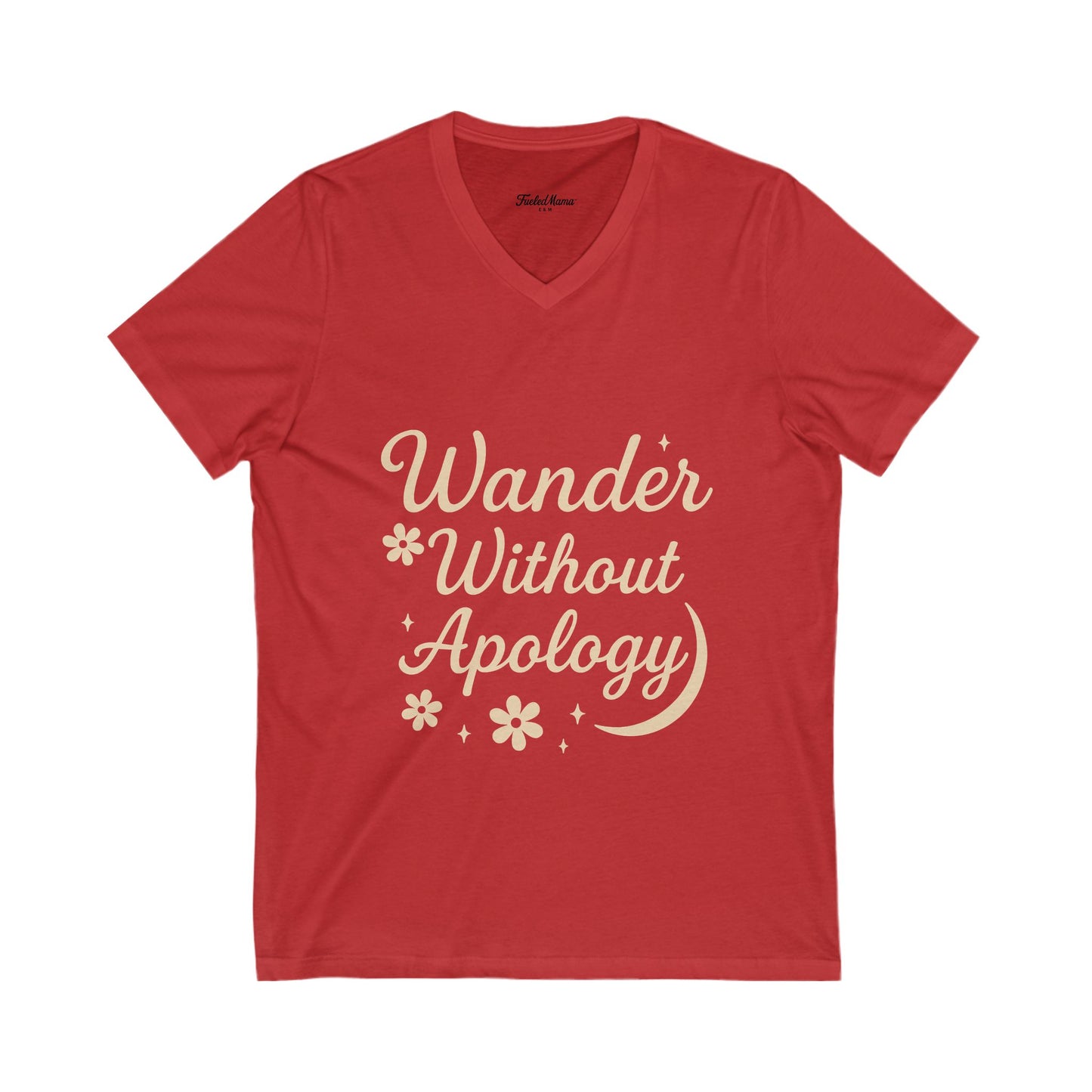 Wander Without Apology V-Neck Tee - Perfect for Travelers, Adventure Seekers, and Casual Wear, Gift for Wanderlust Lovers