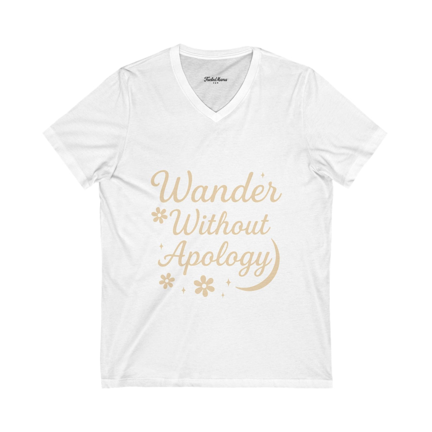 Wander Without Apology V-Neck Tee - Perfect for Travelers, Adventure Seekers, and Casual Wear, Gift for Wanderlust Lovers