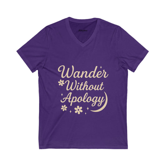 Wander Without Apology V-Neck Tee - Perfect for Travelers, Adventure Seekers, and Casual Wear, Gift for Wanderlust Lovers